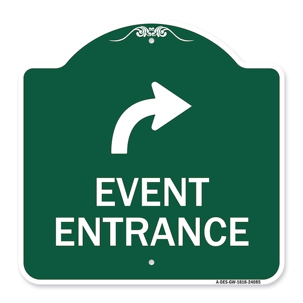 Event Entrance W/ Upper Right Arrow, Green & White Aluminum Architectural Sign, 18" H, GW-1818-24085